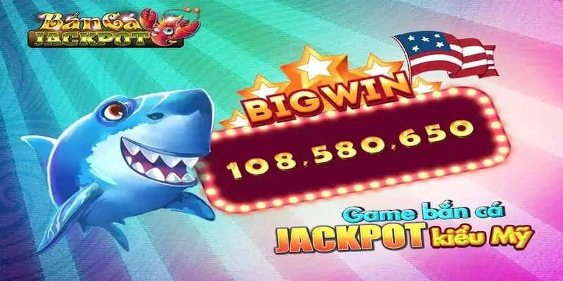 Bắn Cá Jackpot – Săn Càng Hăng, Thưởng Càng Khủng