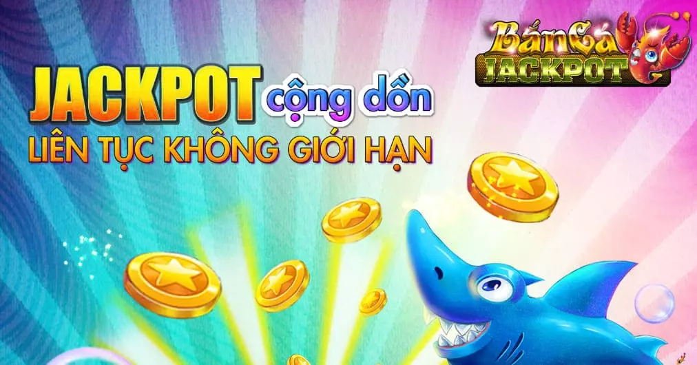 Bắn cá Jackpot cung cấp nhiều phần thưởng