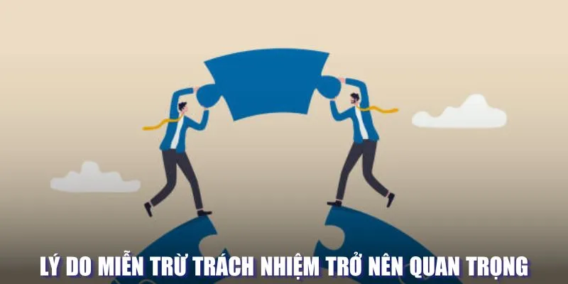 Lý do mà nội dung miễn trừ trở nên quan trọng